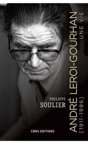 Leroi-Gourhan. Une Vie (1911-1986), 2018, 648 p.
