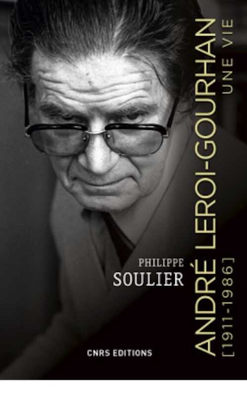 Leroi-Gourhan. Une Vie (1911-1986), 2018, 648 p.