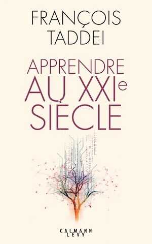 TADDEI F. - Apprendre au XXIe siècle, 2018, 400 p.