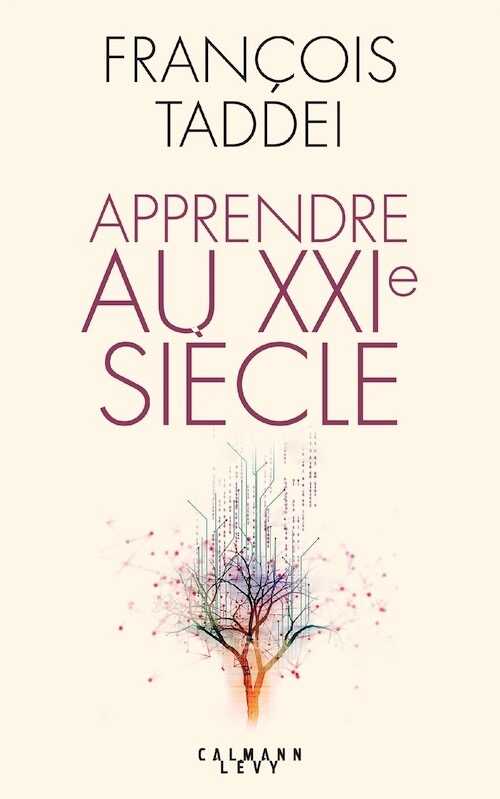TADDEI F. - Apprendre au XXIe siècle, 2018, 400 p.