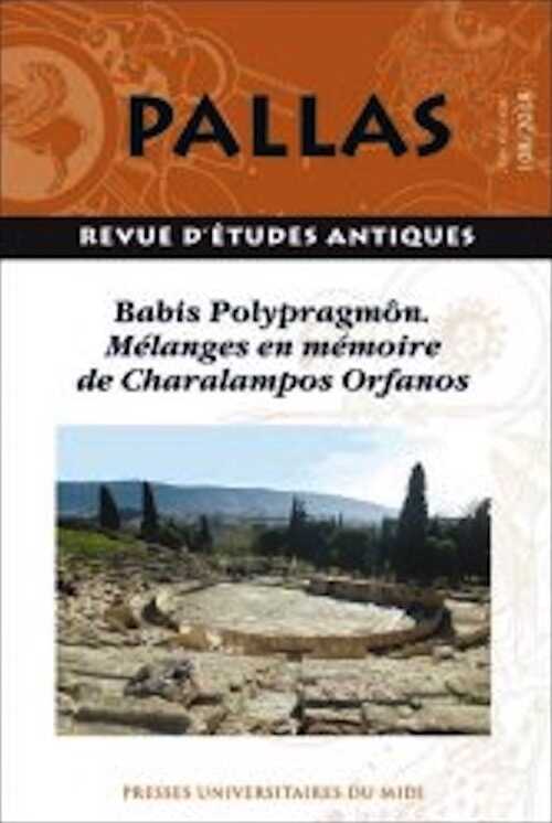 108, 2018. Babis Polypragmôn. Mélanges en mémoire de Charalampos Orfanos.