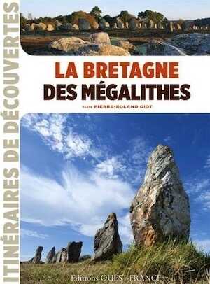 La Bretagne des mégalithes, 2014, 120 p.