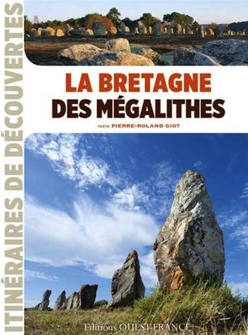 La Bretagne des mégalithes, 2014, 120 p.