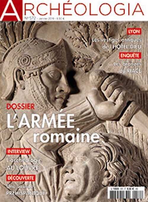 n°572, Janvier 2019. Dossier : L'armée romaine.