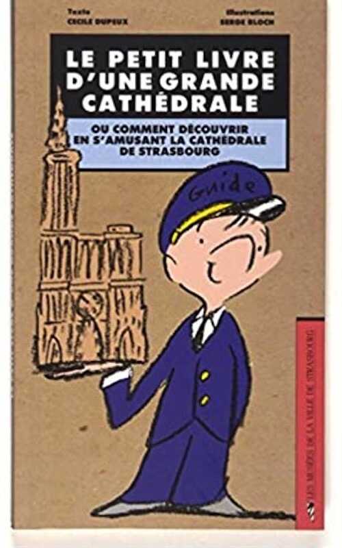 Le Petit livre d'une grande cathédrale, 2007, 80 p.