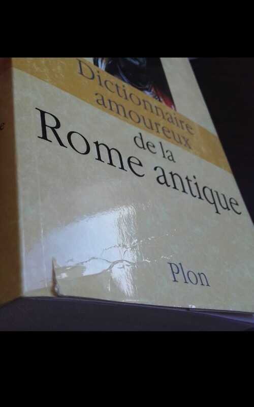 Exemplaire d'occasion - DARCOS X. - Dictionnaire amoureux de la Rome antique, 2011, 756 p.
