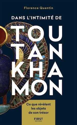 Dans l'intimité de Toutankhamon. Ce que révèlent les objets de son trésor, 2019, 304 p.