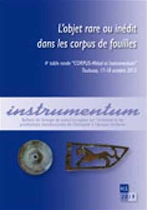 L'objet rare ou inédit dans les corpus de fouilles, (4e table ronde