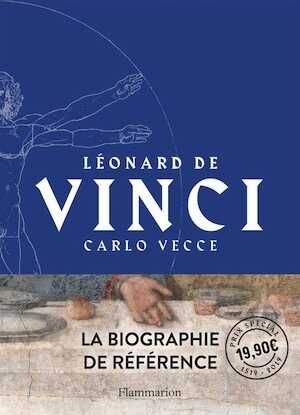 Léonard de Vinci. La biographie de référence, 2019, 444 p.