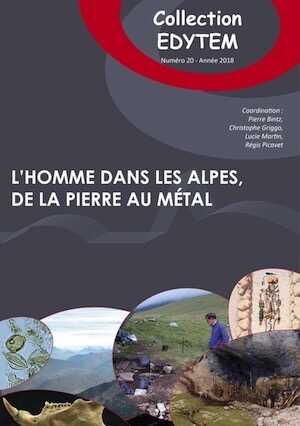 L'Homme dans les Alpes, de la pierre au métal, 2019, 384 p.
