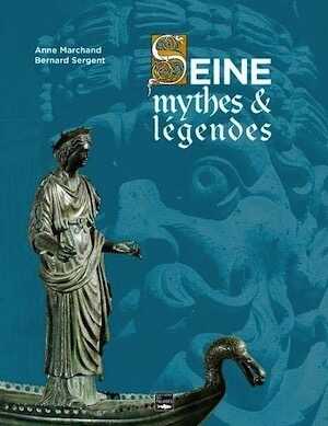 Seine. Mythes & légendes, 2019.