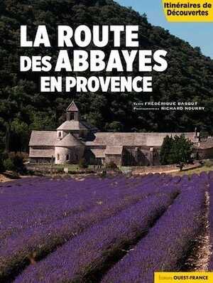 La route des abbayes en Provence, 2019, 142 p.