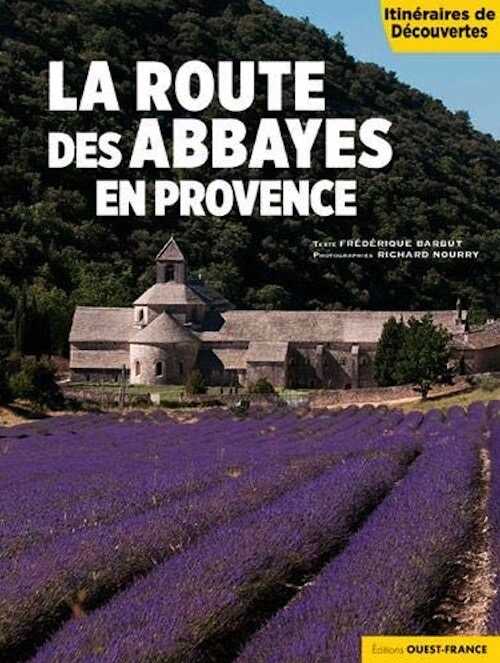 La route des abbayes en Provence, 2019, 142 p.