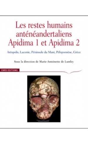 Les restes humains anténéandertaliens Apidima 1 et Apidima 2. Aréopolis, Laconie, Péninsule du Mani, Péloponnèse, Grèce, 2019, 78 p.