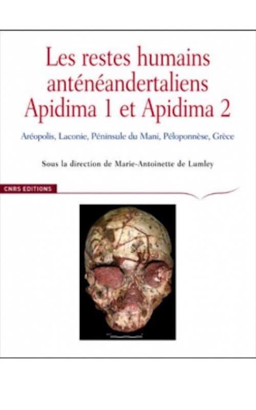 Les restes humains anténéandertaliens Apidima 1 et Apidima 2. Aréopolis, Laconie, Péninsule du Mani, Péloponnèse, Grèce, 2019, 78 p.