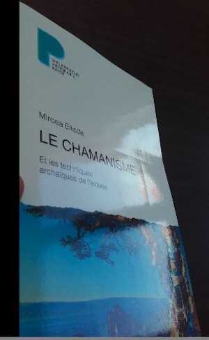 Exemplaire d'occasion - ELIADE M. - Le chamanisme. Et les techniques archaïques de l'extase, 2015, 560 p.