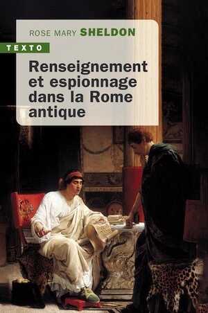 Renseignement et espionnage dans la Rome antique, 2023, 704 p.