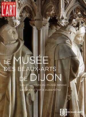 n°269, Mai 2019. Le musée des Beaux-Arts de Dijon.
