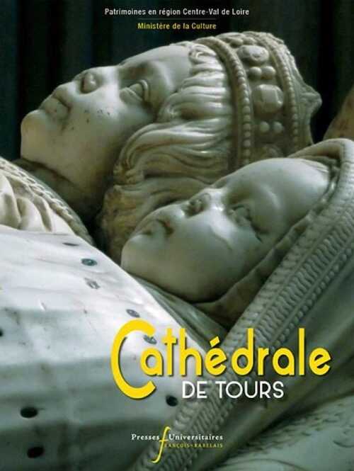 Cathédrale de Tours, 2019, 340 p.