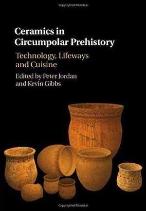Ceramics in Circumpolar Prehistory. Technology, Lifeways and Cuisine, 2019, 246 p.