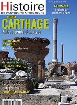 n°104, Juillet-Août 2019. Dossier : Carthage, entre légende et martyre.