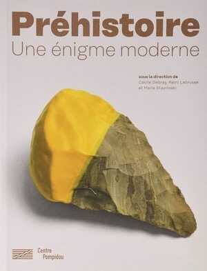 ÉPUISÉ - Préhistoire, une énigme moderne, 2019, 304 p.