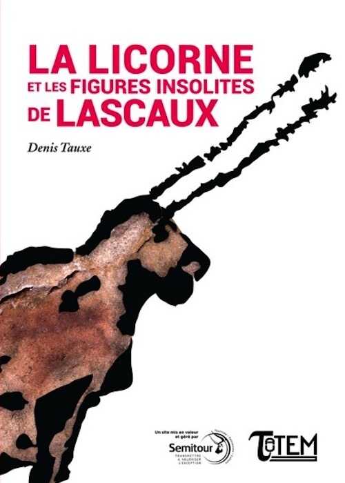 La licorne et les figures insolites de Lascaux, 2019, 84 p.