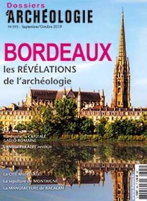n°395, Septembre-Octobre 2019. Bordeaux, les révélations de l'archéologie.
