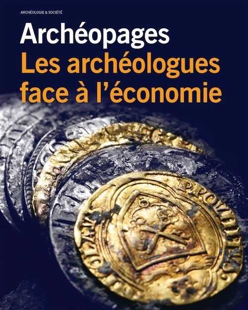 Hors Série n°5, 2019. Les archéologues face à l'économie.