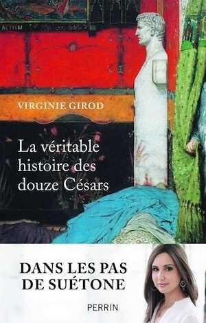 La véritable histoire des douze Césars, 2019, 416 p.