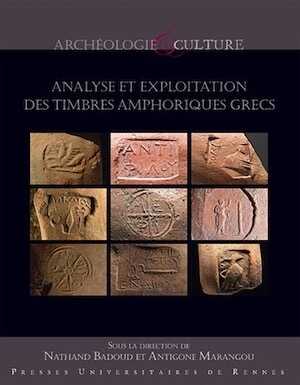 Analyse et exploitation des timbres amphoriques grecs, 2019, 392 p.