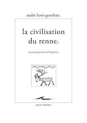La civilisation du renne, 2019, 224 p.