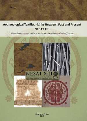 BRAVERMANOVA M., BREZINOVA H., MALCOLM-DAVIES J. (éd.) - Archaeological Textiles – Links Between Past and Present. NESAT XIII, 2017, 350 p.