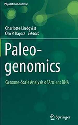 Paleogenomics. Genome-Scale Analysis of Ancient DNA, 2019, 444 p.