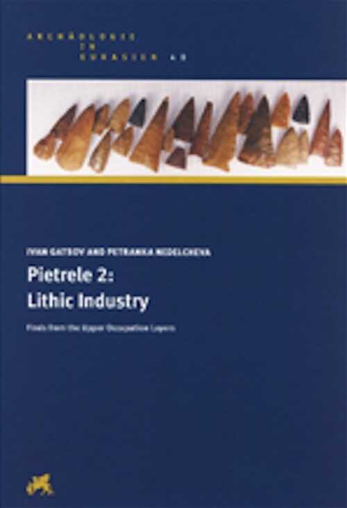 GASTOV I., NEDELCHEVA P. - Pietrele 2: Lithic Industry. Finds from the Upper Occupation Layers, 2019, 176 p.