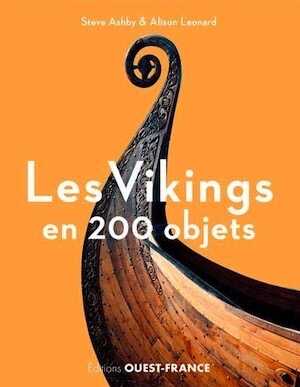 Les Vikings en 200 objets, 2019, 288 p.