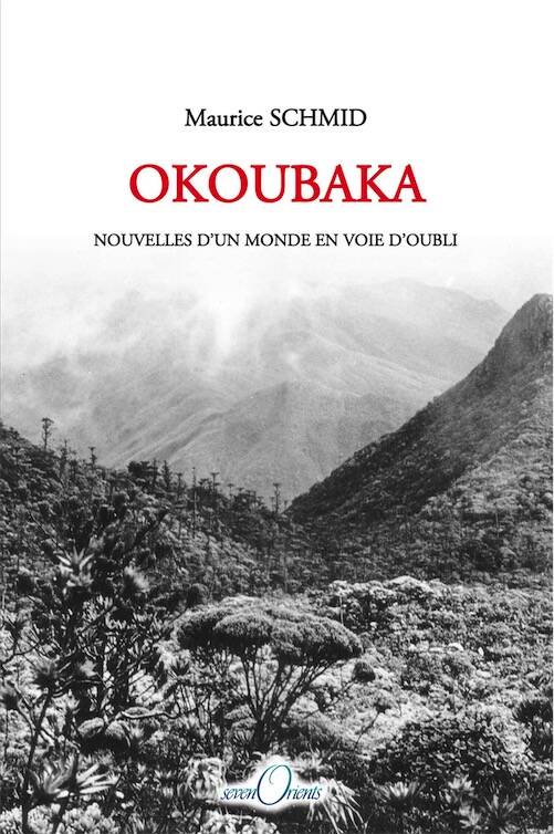 Okoubaka. Nouvelles d'un monde en voie d'oubli, 2012, 191 p.
