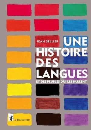 Une histoire des langues et des peuples qui les parlent, 2020, 600 p.