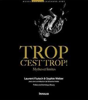 Trop c'est trop ! Mythes et limites, 2018, 198 p.