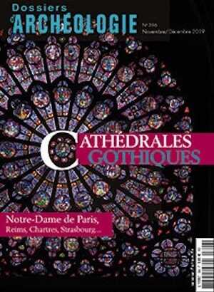 n°396, Novembre-Décembre 2019. Cathédrales gothiques. Notre-Dame de Paris, Reims, Chartres, Strasbourg...