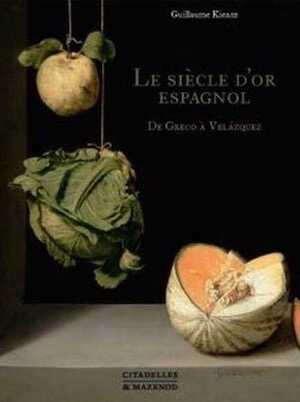 KIENTZ G. - Le siècle d'or espagnol, 2019, 255 p.