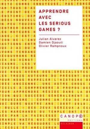 ÉPUISÉ - RAMPNOUX O., DJAOUTI D., ALVAREZ J. - Apprendre avec les serious games ?, 2016.