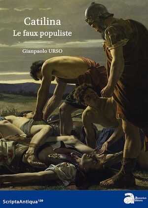Catilina. Le faux populiste, 2019, 240 p.