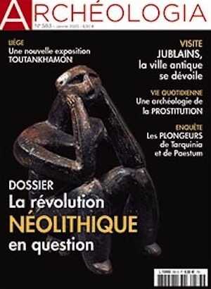 n°583, Janvier 2020. Dossier : La révolution néolithique en question.