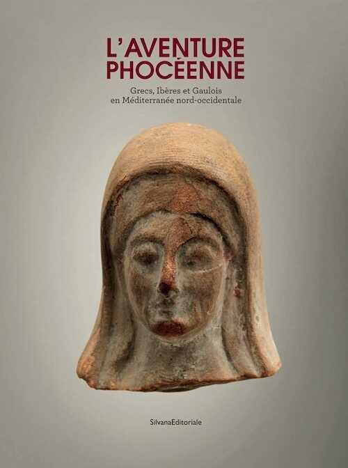 L'aventure Phocéenne. Grecs, Ibères et Gaulois en Méditerranée nord-occidentale, (cat. expo. Musée Henri Prades, nov. 2019 - juill. 2020), 2019, 224 p.