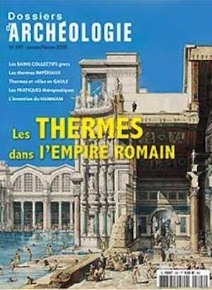 n°397, Janvier-Février 2020. Les thermes dans l'Empire romain.