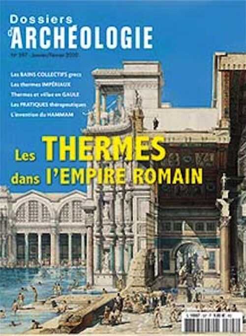 n°397, Janvier-Février 2020. Les thermes dans l'Empire romain.