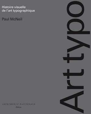 Art typo. Histoire visuelle de l'art typographique, 2019, 671 p.