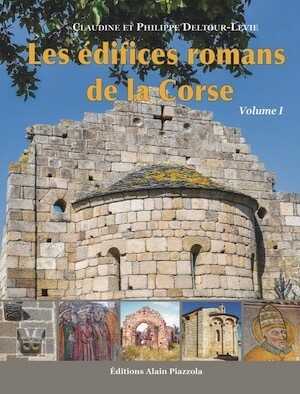 Les édifices romans de la Corse. Volume 1, 2020, 416 p.