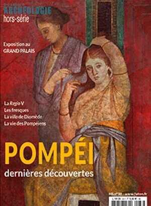 n°38, Mars 2020. Pompéi, dernières découvertes.
